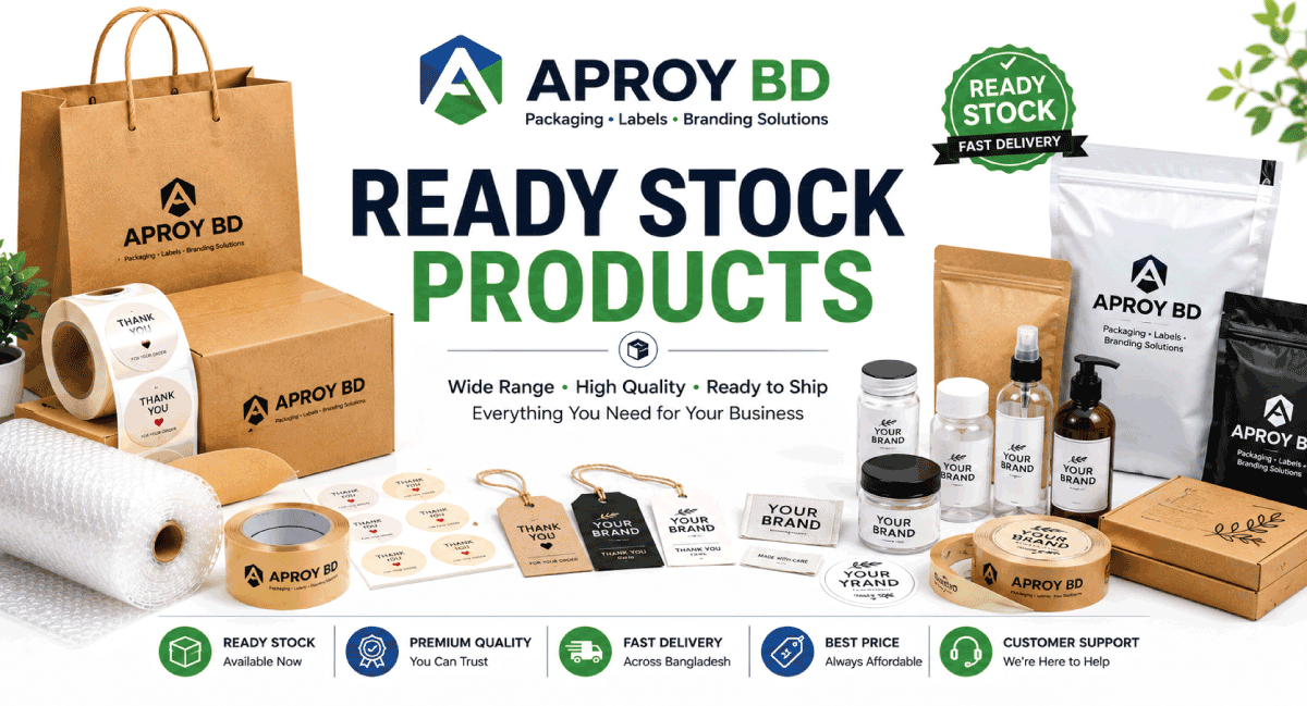 Ready Stock Packaging Products in Bangladesh | APROY BD
